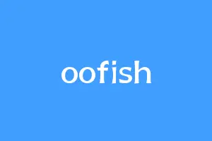 oofish
